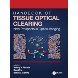 Handbook of Tissue Optical Clearing: New Prospects in Optical Imaging