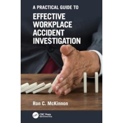 A Practical Guide to Effective Workplace Accident Investigation