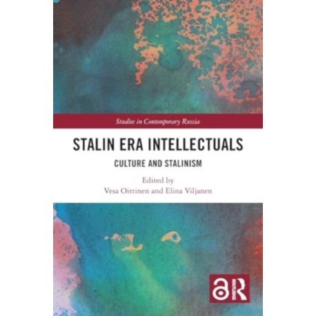 Stalin Era Intellectuals: Culture and Stalinism