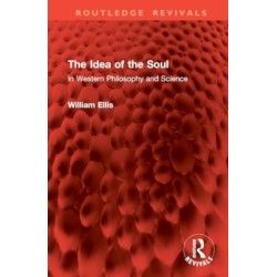 The Idea of the Soul: In Western Philosophy and Science