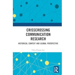 Crisscrossing Communication Research: Historical Context and Global Perspective