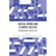 Social Work and Climate Justice: International Perspectives
