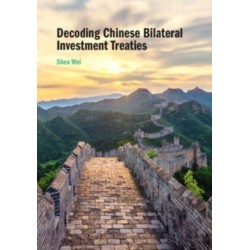 Decoding Chinese Bilateral Investment Treaties