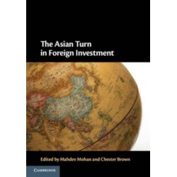 The Asian Turn in Foreign Investment
