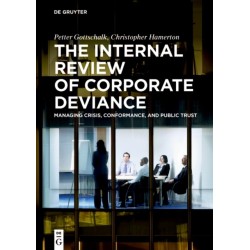 The Internal Review of Corporate Deviance: Managing Crisis, Conformance, and Public Trust
