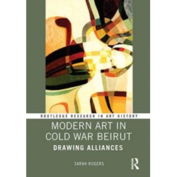 Modern Art in Cold War Beirut: Drawing Alliances