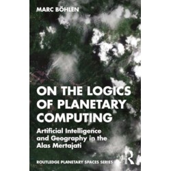 On the Logics of Planetary Computing: Artificial Intelligence and Geography in the Alas Mertajati