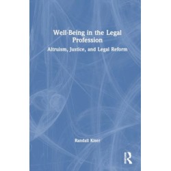 Well-Being in the Legal Profession: Altruism, Justice, and Legal Reform