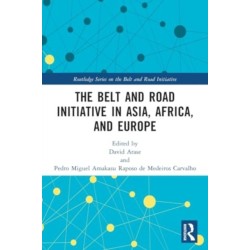 The Belt and Road Initiative in Asia, Africa, and Europe