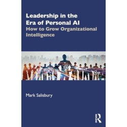 Leadership in the Era of AI: How to Grow Organizational Intelligence