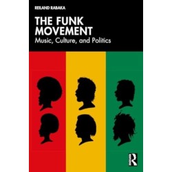 The Funk Movement: Music, Culture, and Politics