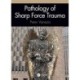 Pathology of Sharp Force Trauma