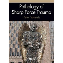Pathology of Sharp Force Trauma