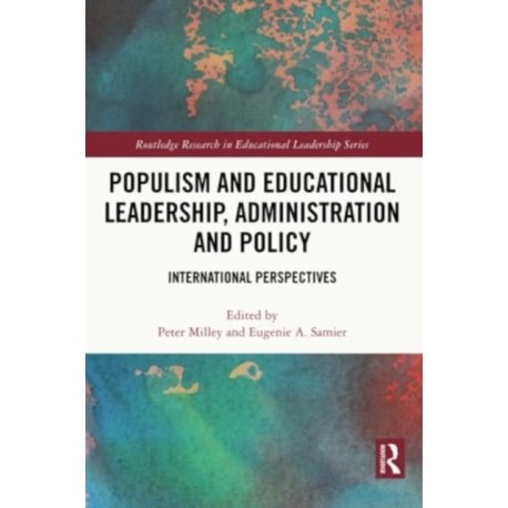 Populism and Educational Leadership, Administration and Policy: International Perspectives