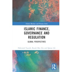 Islamic Finance, Governance and Regulation: Global Perspectives