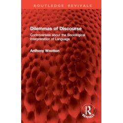 Dilemmas of Discourse: Controversies about the Sociological Interpretation of Language
