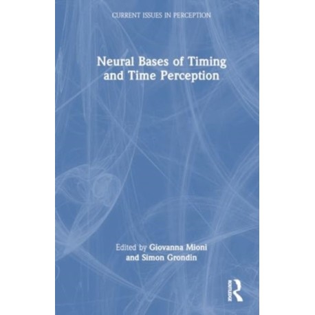 Neural Bases of Timing and Time Perception