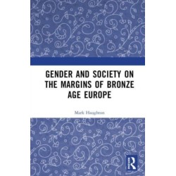 Gender and Society on the Margins of Bronze Age Europe