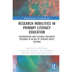 Research Mobilities in Primary Literacy Education: Interrogating How Teachers Encounter Research in an Age of Evidence-based Teaching