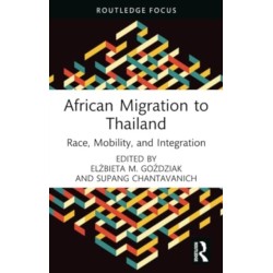 African Migration to Thailand: Race, Mobility, and Integration