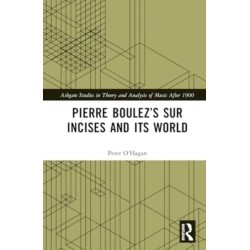 Pierre Boulez’s sur Incises and its World