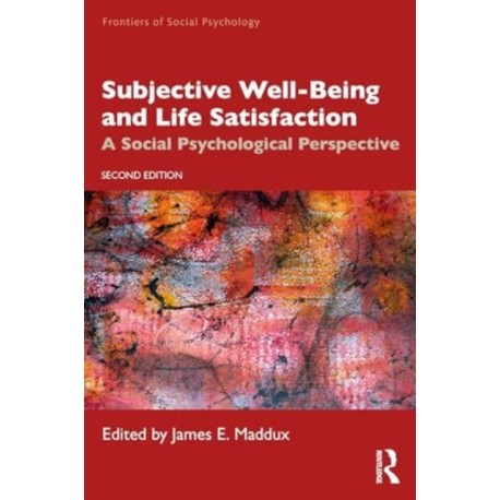 Subjective Well-Being and Life Satisfaction: A Social Psychological Perspective