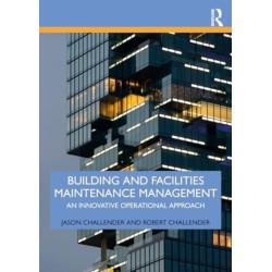 Building and Facilities Maintenance Management: An Innovative Operational Approach