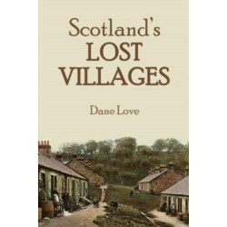 Scotland's Lost Villages