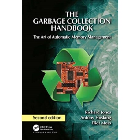 The Garbage Collection Handbook: The Art of Automatic Memory Management