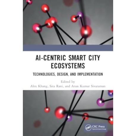 AI-Centric Smart City Ecosystems: Technologies, Design and Implementation