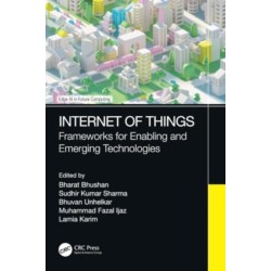 Internet of Things: Frameworks for Enabling and Emerging Technologies
