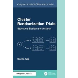 Cluster Randomization Trials: Statistical Design and Analysis