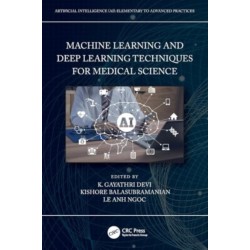 Machine Learning and Deep Learning Techniques for Medical Science
