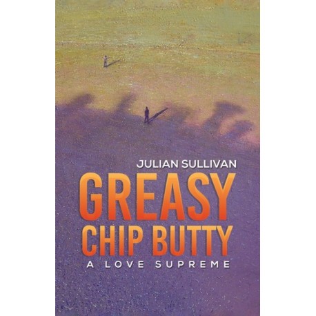 Greasy Chip Butty: A Love Supreme