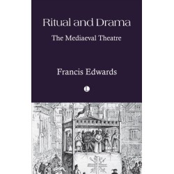 Ritual and Drama: The Mediaeval Theatre