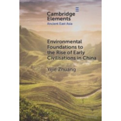 Environmental Foundations to the Rise of Early Civilisations in China