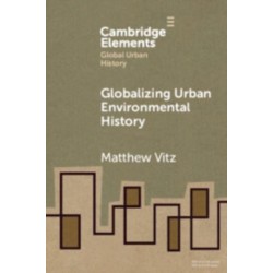 Globalizing Urban Environmental History