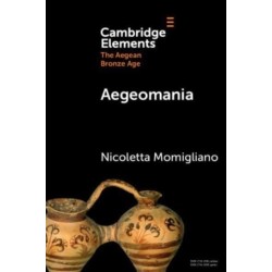 Aegeomania: Modern Reimaginings of the Aegean Bronze Age