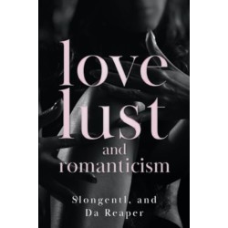 Love, Lust, and Romanticism