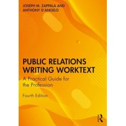 Public Relations Writing Worktext: A Practical Guide for the Profession