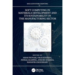 Soft Computing in Materials Development and its Sustainability in the Manufacturing Sector
