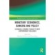 Monetary Economics, Banking and Policy: Expanding Economic Thought to Meet Contemporary Challenges