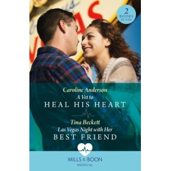 A Vet To Heal His Heart / Las Vegas Night With Her Best Friend: A Vet to Heal His Heart / LAS Vegas Night with Her Best Friend