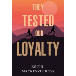 They Tested our Loyalty