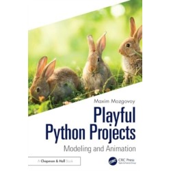 Playful Python Projects: Modeling and Animation
