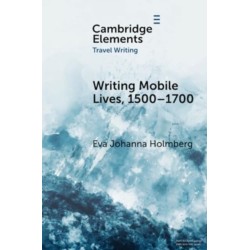 Writing Mobile Lives, 1500–1700