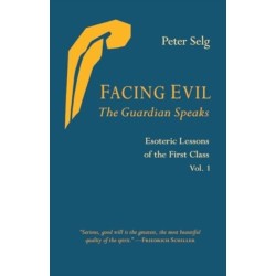 Facing Evil and the Guardian Speaks: Esoteric Lessons of the First Class