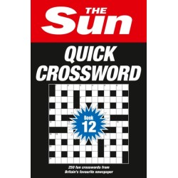The Sun Quick Crossword Book 12: 250 Fun Crosswords from Britain’s Favourite Newspaper