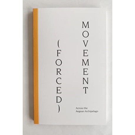 (Forced) Movement: Across the Aegean Archipelago