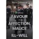 Without Favour or Affection, Malice or Ill-Will